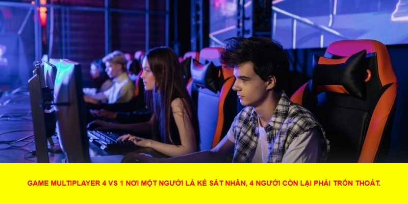 Lối chơi bất đối xứng đầy kịch tính