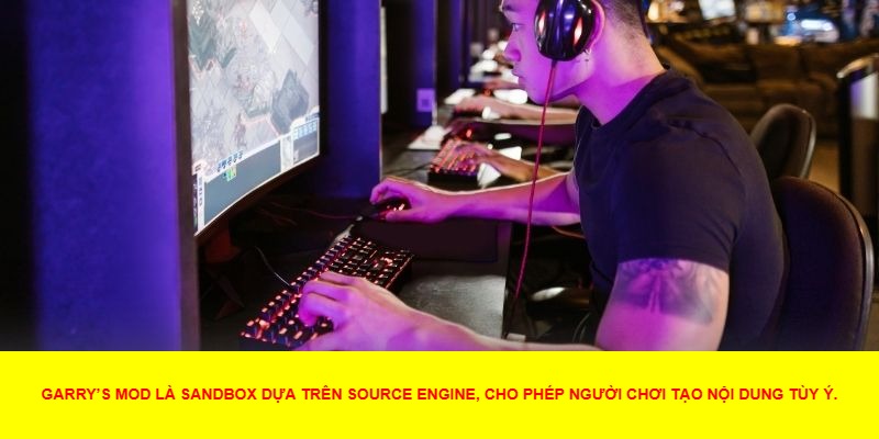 Giới thiệu tổng quan về Garry’s Mod